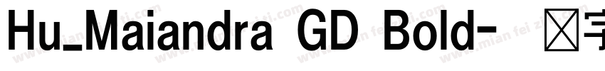 Hu_Maiandra GD Bold字体转换